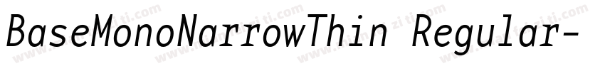 BaseMonoNarrowThin Regular字体转换
